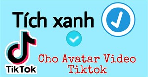 Cách fake dấu tích xanh TikTok