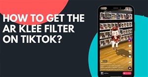 Hướng dẫn quay video TikTok filter AR Klee