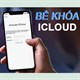 Xuất hiện công cụ giúp xóa iCloud trên iPhone trộm cắp