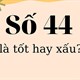 Số 44 là gì? Ý nghĩa của con số 44