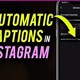 Hướng dẫn bật phụ đề video trên Instagram tự động