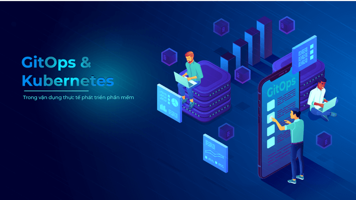 GitOps & Kubernetes phát triển phần mềm Cloud Native