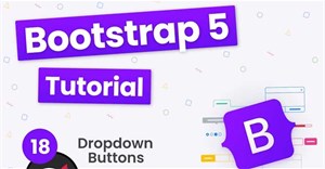 Bài 18: Tạo menu xổ xuống trong Bootstrap 5