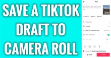 Cách lưu video nháp TikTok vào điện thoại
