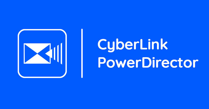PowerDirector - Bộ chỉnh sửa video chuyên nghiệp - QuanTriMang.com