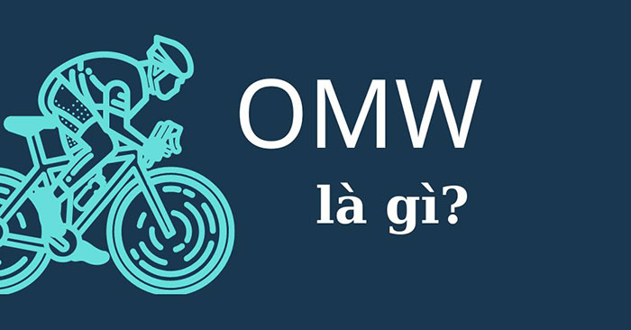 OMW là gì