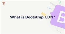Bootstrap CDN là gì?