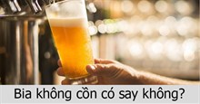 Bia không cồn là gì? Bia không cồn uống có say không