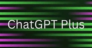 ChatGPT Plus là gì? Cách đăng ký ChatGPT Plus tại Việt Nam