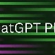 ChatGPT Plus là gì? Cách đăng ký ChatGPT Plus tại Việt Nam