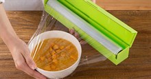 4 sai lầm nghiêm trọng dùng màng bọc thực phẩm ai cũng mắc phải