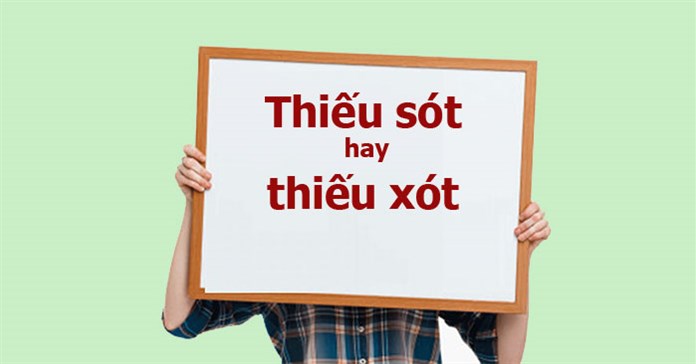 Thiếu sót hay thiếu xót đúng chính tả?