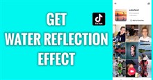 Cách quay video Tiktok filter ngập nước nghệ thuật