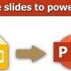 Cách chuyển Google slide sang PowerPoint