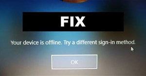 Cách sửa lỗi "Your Device Is Offline Try a Different Sign-In Method" trên Windows