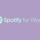Spotify for Work là gì? Cách truy cập ra sao?