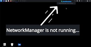 Cách khắc phục NetworkManage không chạy trên Linux