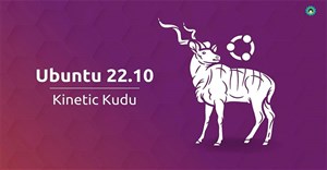 Ubuntu 22.10 Kinetic Kudu ngừng hỗ trợ ngày 20 tháng 7, người dùng nên nâng cấp ngay bây giờ