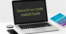 Cách khắc phục mã lỗi Windows 0x80072AF9