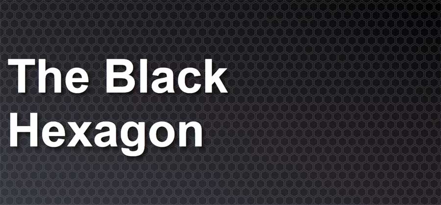 The Black Hexagon