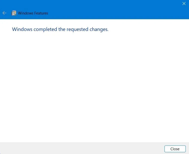 Windows đã hoàn thành các thay đổi được yêu cầu để bật các tính năng cần thiết với IIS Console.