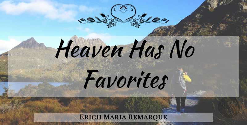 Heaven Has No Favorites