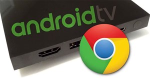 Cách cài đặt Google Chrome trên Android TV