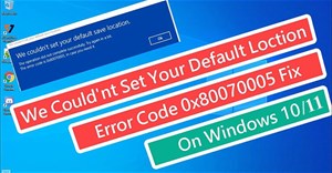 Cách khắc phục lỗi “We Couldn't Set Your Default Save Location” trên Windows 11/10