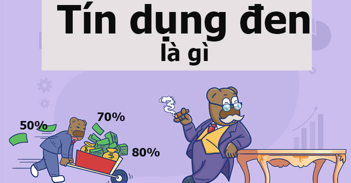 Tín dụng đen là gì 