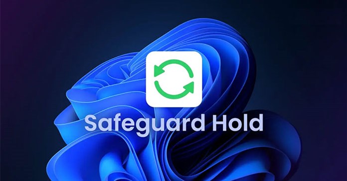 Safeguard Hold trong Windows 11 là gì? Vô hiệu hóa nó như thế nào?