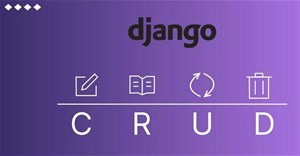 Cách xây dựng CRUD REST API bằng trình xem dựa trên class trong framework Django REST