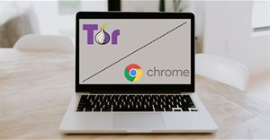 Trình duyệt Tor hay Chrome tốt hơn?