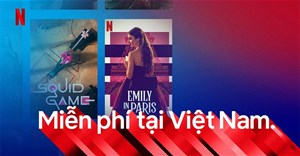 Netflix sắp cắt dịch vụ miễn phí ở Việt Nam