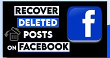 Cách khôi phục bài viết đã xóa trên Facebook