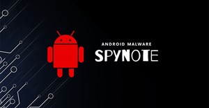 Cảnh báo: Phần mềm SpyNote nghe lén điện thoại cực nguy hiểm và khó gỡ