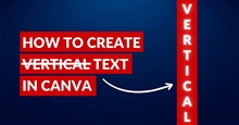 Hướng dẫn viết chữ dọc trong Canva
