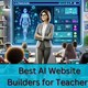 Những công cụ xây dựng web bằng AI dành cho giáo viên