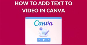 Cách chèn chữ vào video trong Canva