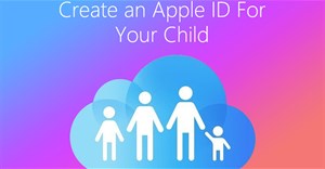 Hướng dẫn tạo tài khoản Apple ID cho trẻ