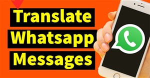 Hướng dẫn dịch tin nhắn WhatsApp