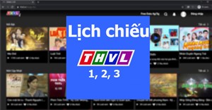 Lịch chiếu THVL 1, 2, 3