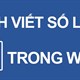 Hướng dẫn 5 cách gõ số la mã trong Word tất cả phiên bản