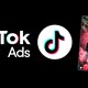 Hướng dẫn tối ưu quảng cáo trên TikTok theo sở thích