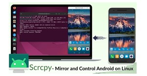 Cách sử dụng Scrcpy để điều khiển Android trên Linux