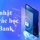 Hướng dẫn cập nhật sinh trắc học MBBank