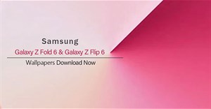 Mời download gói hình nền mặc định dành riêng cho Galaxy Z Flip6 và Galaxy Z Fold6