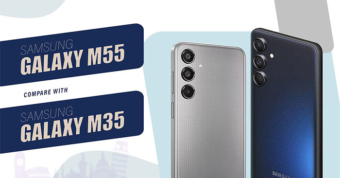 Bộ đôi Galaxy M35 5G và M55 5G