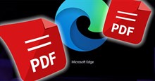 6 lý do trình đọc PDF của Microsoft Edge được yêu thích