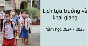 Lịch tựu trường và khai giảng năm học 2024 - 2025 của học sinh 63 tỉnh thành