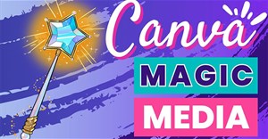 Hướng dẫn tạo video từ văn bản trên Canva bằng Magic Media